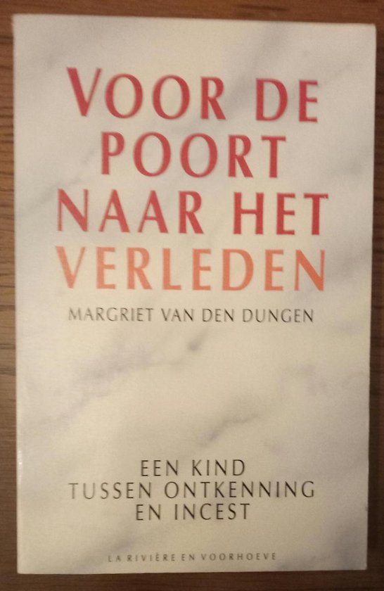 Voor de poort naar het verleden - M. van den Dungen