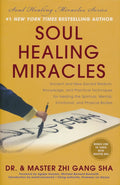 Soul Healing Miracles - Zhi Gang Sha
