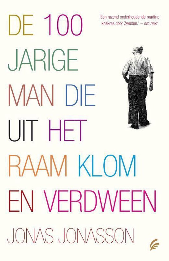 De 100 - Jarige Man Die Uit Het Raam Klom En Verdween - Jonas Jonasson, Corry van Bree