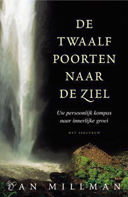 Twaalf Poorten Naar De Ziel - Dan Millman