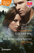 Kijk niet weg / Ten dode opgeschreven - Alice Sharpe