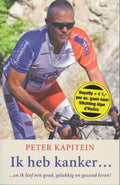 Ik heb kanker... - Peter Kapitein