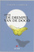 Over de drempel van de dood - J. Lorber