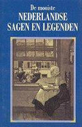 De Mooiste Nederlandse Sagen En Legenden - Onbekend