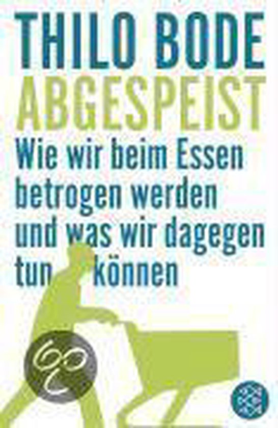 Abgespeist - Thilo Bode