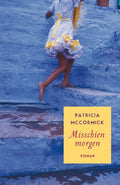 Misschien morgen - Patricia McCormick, MacCormick, Patricia