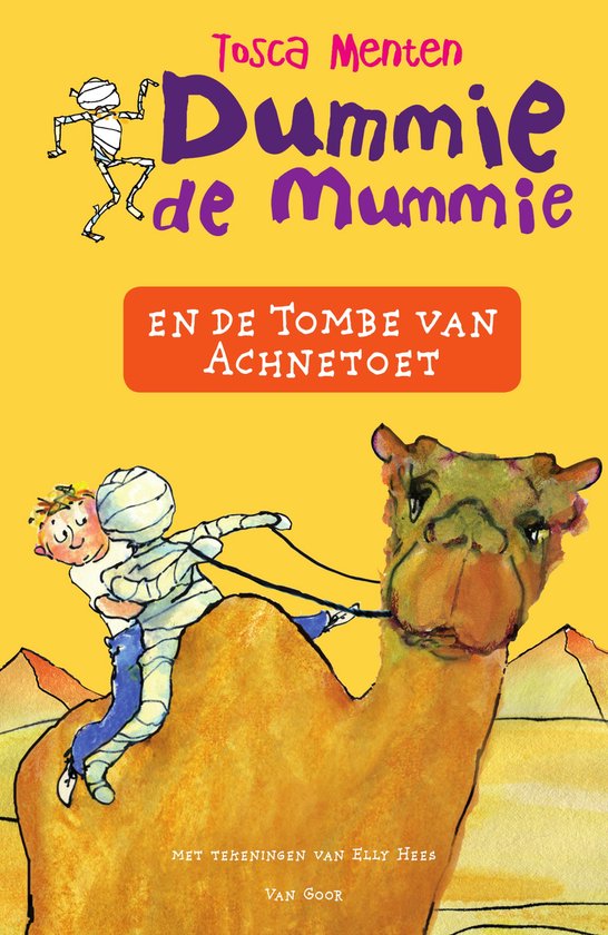 Dummie de mummie 2 - Dummie de mummie en de tombe van Achnetoet - Tosca Menten