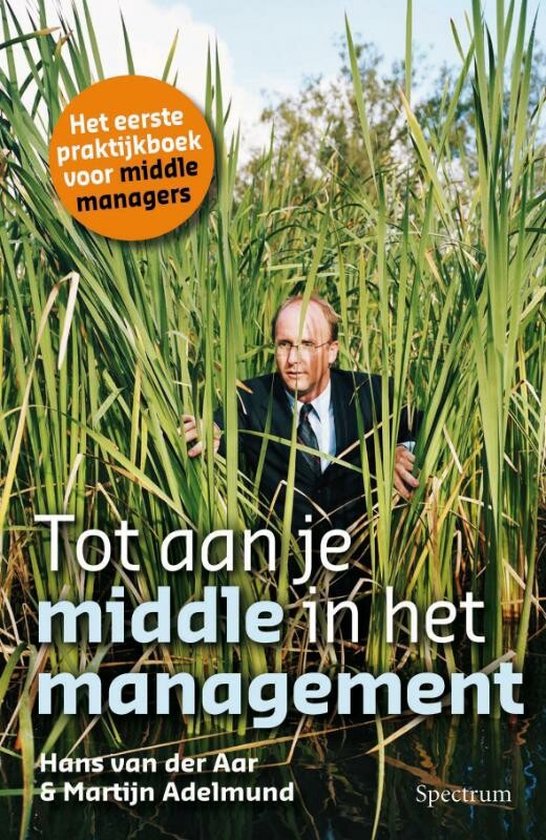Tot Aan Je Middle In Het Management - Hans Van Der Aar, M. Adelmund