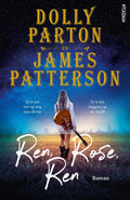 Ren, Rose, ren - Dolly Parton, James Patterson