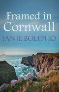 Framed In Cornwall - Janie Bolitho