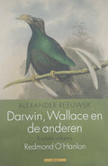 Darwin, Wallace en de anderen - Alexander Reeuwijk