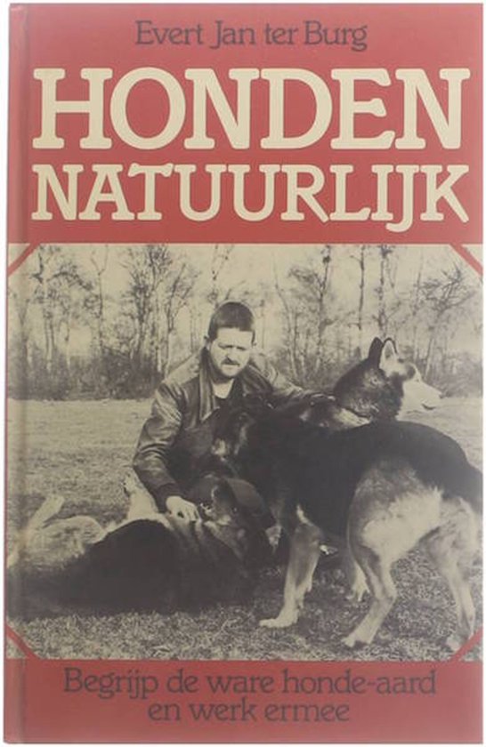 Honden natuurlijk - Evert Jan Ter Burg