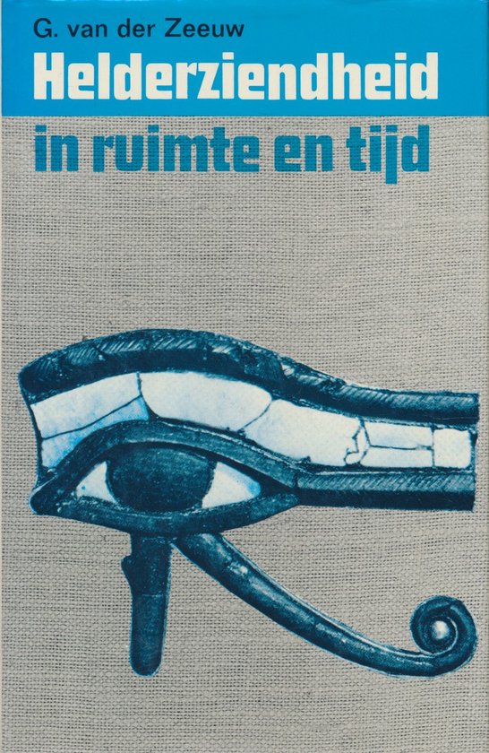 Helderziendheid in ruimte en tijd - Van der Zeeuw, Wim Gijsen