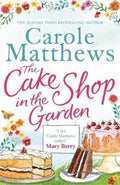 The Cake Shop in the Garden - Carole Matthews