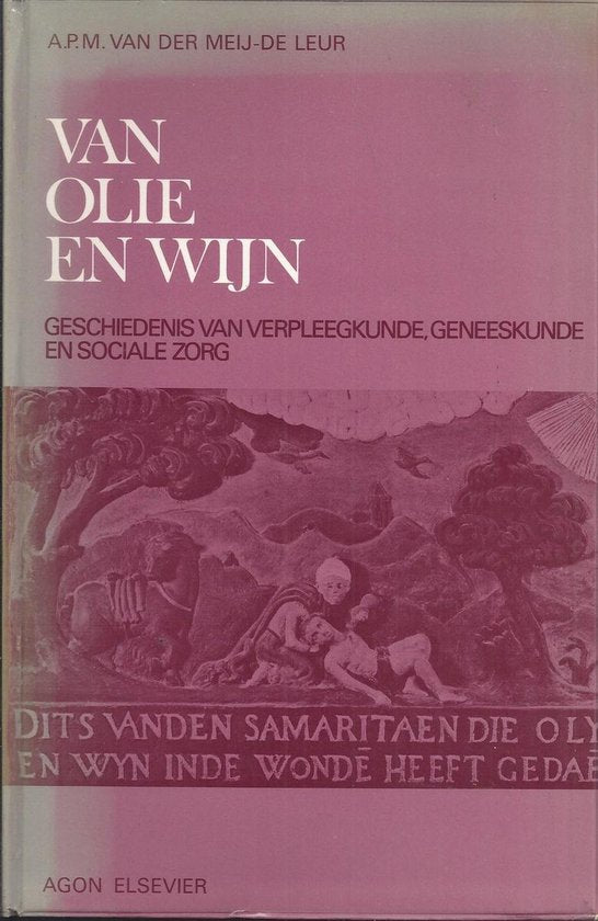 Van olie en wyn gesch. verpleegkunde - Mey Leur