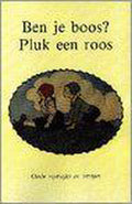 Ben je boos? Pluk een roos - Bert Witte