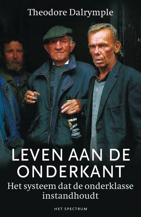 Leven aan de onderkant - Theodore Dalrymple