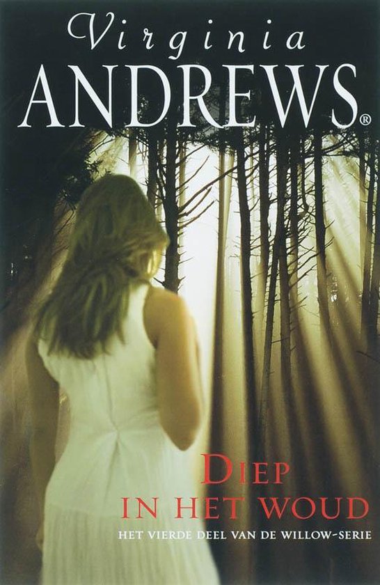 Willow / 4 Diep In Het Woud - Virginia Andrews