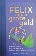 Felix En Het Grote Geld - Nikolaus Piper