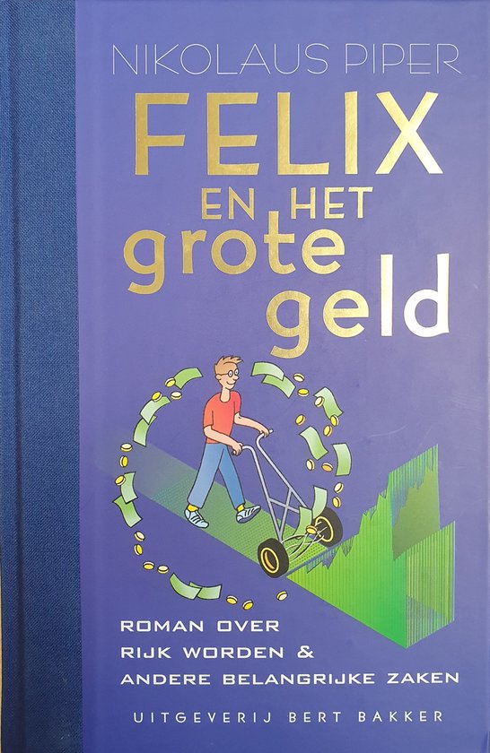 Felix En Het Grote Geld - Nikolaus Piper