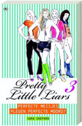 Pretty Little Liars 3 Perfecte Meisjes Plegen Perfecte Moord? - Sara Shepard