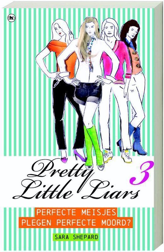 Pretty Little Liars 3 Perfecte Meisjes Plegen Perfecte Moord? - Sara Shepard