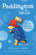 Paddington At Work - Michael Bond, Peggy Fortnum