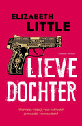 Lieve dochter - Elizabeth Little