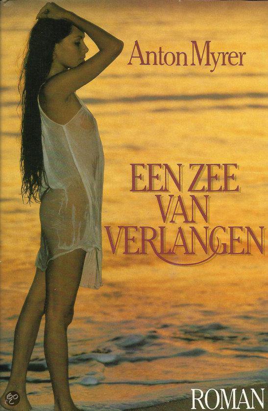 Zee van verlangen - Anton Myrer