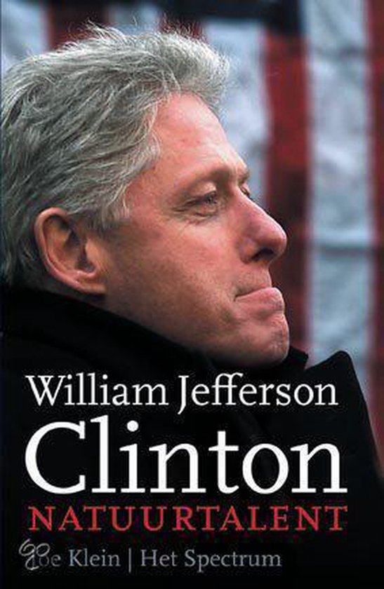 William Jefferson Clinton Natuurtalent - J. Klein, J. Laing