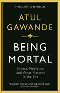Being Mortal - Atul Gawande, Robert Petkoff
