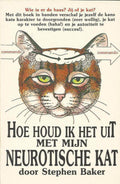 Hoe houd ik het uit met mijn neurotische kat - Stephen Baker