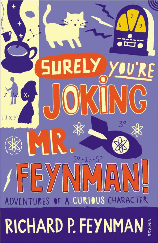 Surely Youre Joking Mr Feynman - Richard P. Feynman, Ralph Leighton