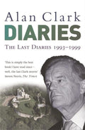 Last Diaries - Alan Clark, I. Trewin