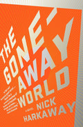 The Gone - Away World - Nick Harkaway
