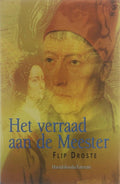 Het verraad aan de meester - Flip Droste