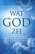 Wat God zei - Neale Donald Walsch