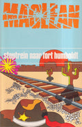 Stoptrein naar Fort Humboldt - Alistair Maclean