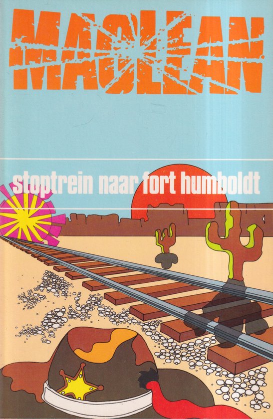 Stoptrein naar Fort Humboldt - Alistair Maclean