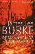 De Maan Van De Rode Paarden - James Lee Burke