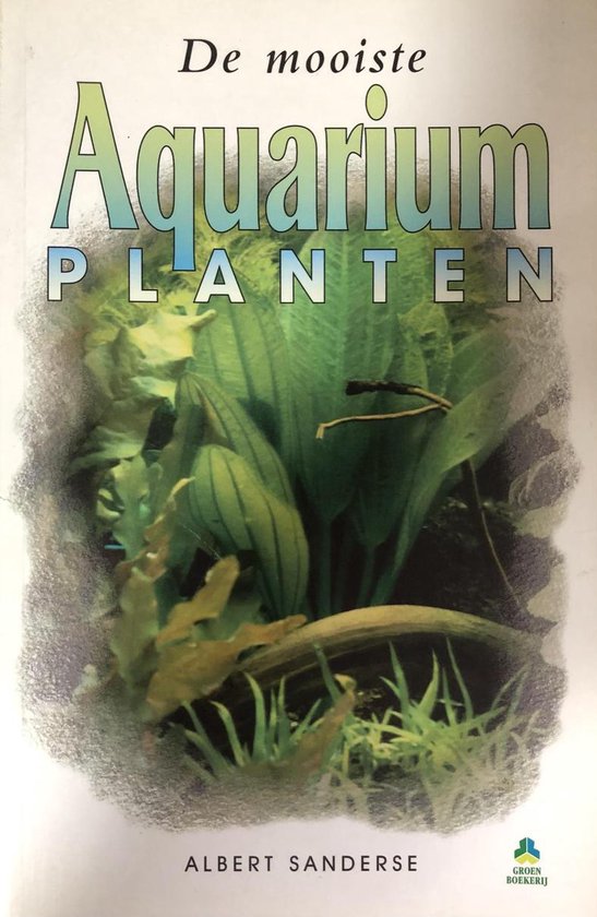 Mooiste aquariumplanten - Albert Sanderse
