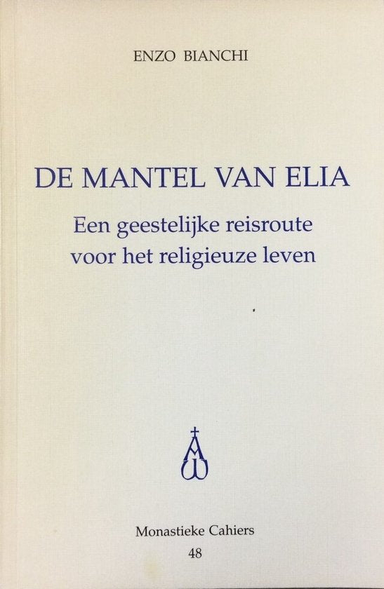 De mantel van Elia - Enzo Bianchi