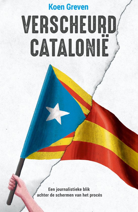 Verscheurd Catalonië - Koen Greven