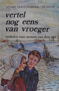 Vertel eens van vroeger - Annie Oosterbroek - Dutschun, Henri Janze