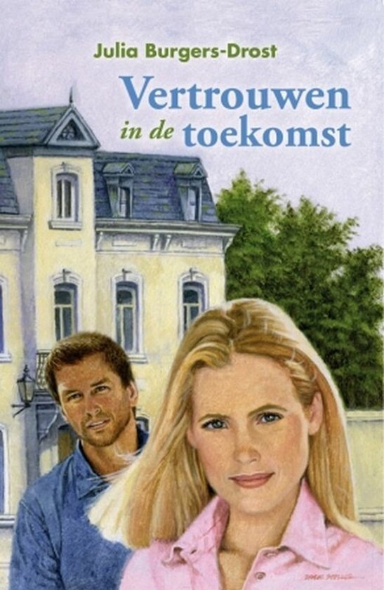 Vertrouwen In De Toekomst - Julia Burgers - Drost