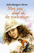 Met jou deel ik de toekomst - J. Burgers - Drost