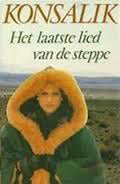 Het laatste lied van de steppe - Heinz G. Konsalik