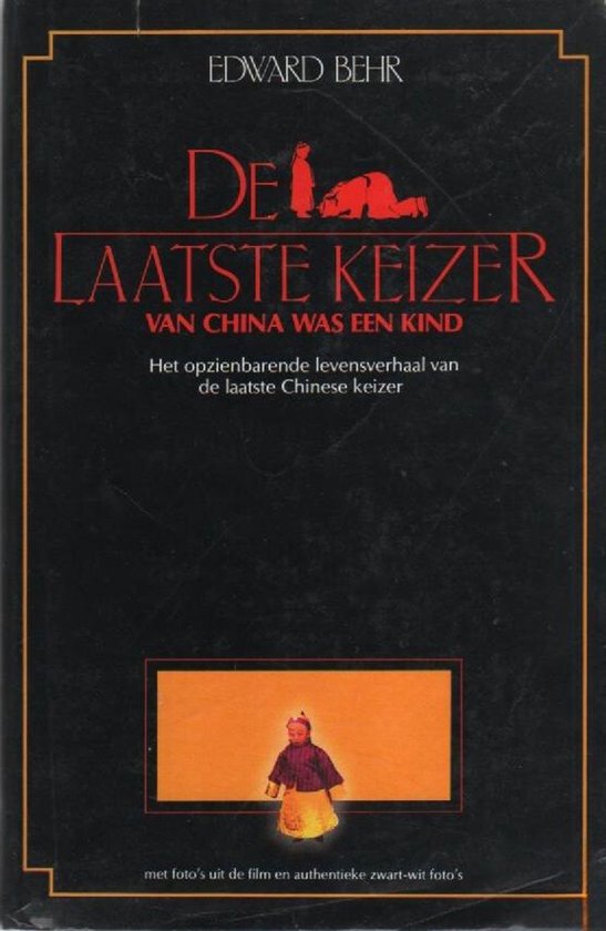 De laatste keizer van China was een kind - Edward Behr