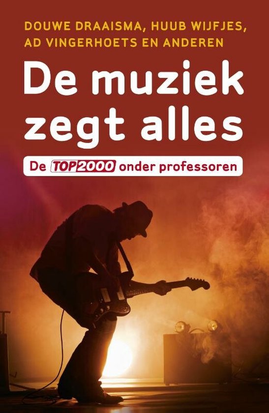 De muziek zegt alles - Douwe Draaisma, A. Vingerhoets