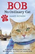 Bob No Ordinary Cat - James Bowen